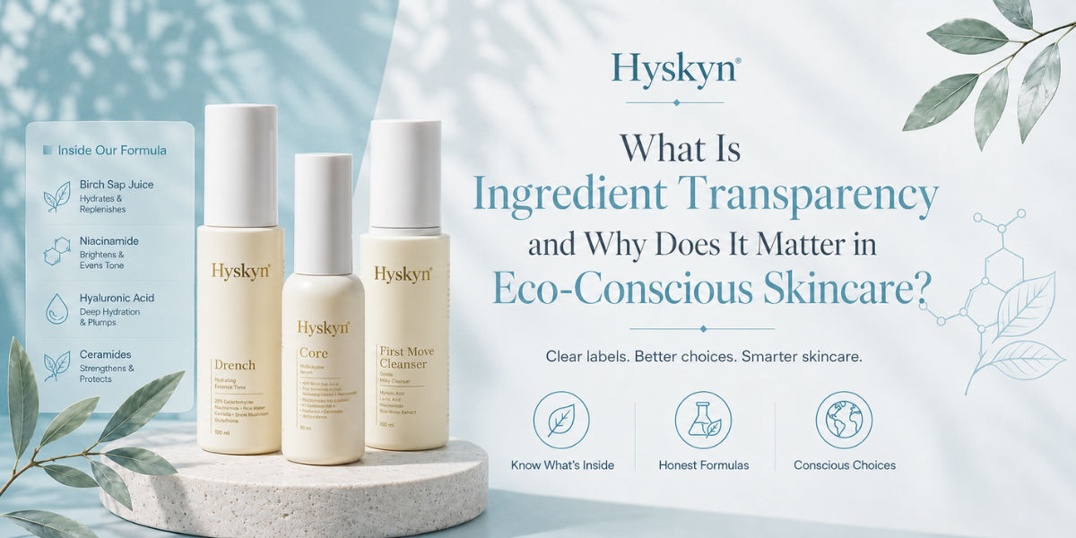 What Is Ingredient Transparency and Why Does It Matter in Eco-Conscious Skincare?